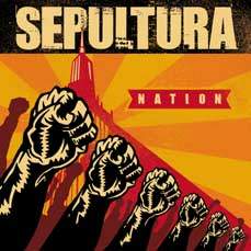 Sepultura - Nation (2001) Album Info