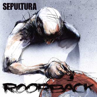 Sepultura - Roorback (2003) Album Info
