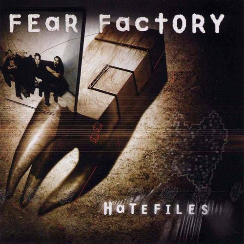 Fear Factory - Hatefiles (2003) Album Info