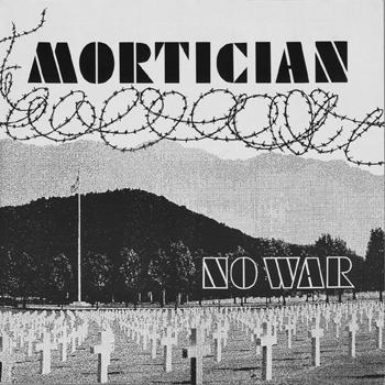Mortician - No War & More (2009) Album Info