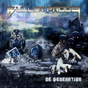 Bullet-Proof - De-Generation (2015) Album Info