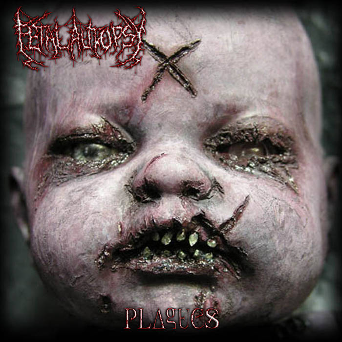 Fetal Autopsy - Plagues (EP) (2015) Album Info