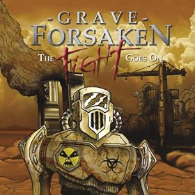 Grave Forsaken - The Fight Goes On (2015) Album Info