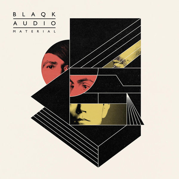Blaqk Audio - Material (2016) Album Info