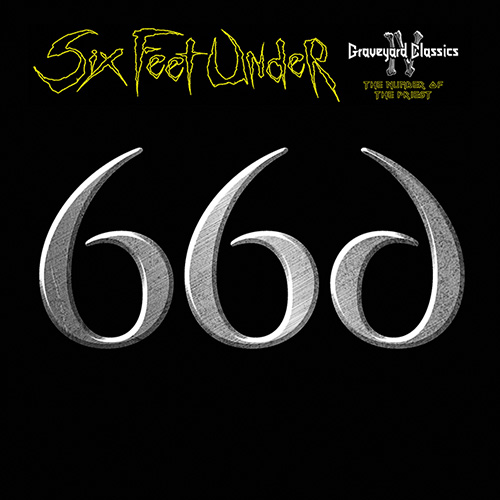 Six Feet Under - Graveyard Classics IV: The Number Of The Priest (2016) Album Info