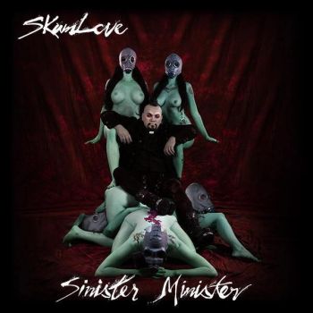 Skumlove - Sinister Minister (2016) Album Info