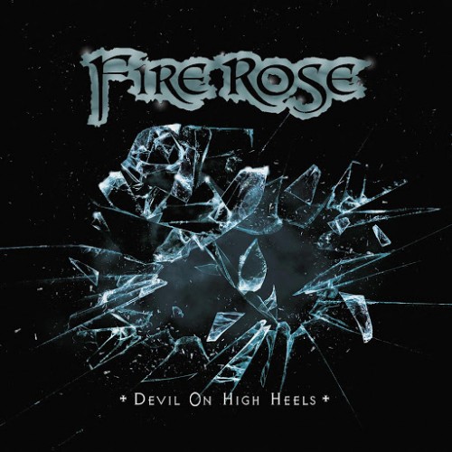 Fire Rose - Devil On High Heels (2016) Album Info