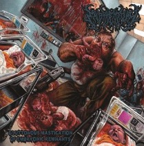 Embryectomy - Gluttonous Mastication of Embryonic Remnants (2016) Album Info