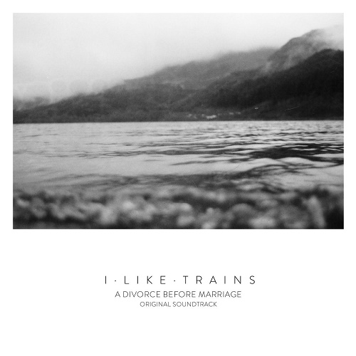 I Like Trains - A Divorce Before Marriage (2016) Album Info