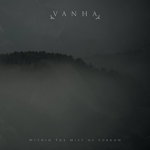 Vanha - Within The Mist Of Sorrow (2016) Album Info