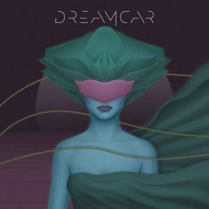 DREAMCAR  Dreamcar (2017) Album Info