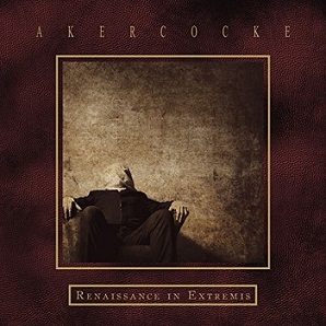 Akercocke - Renaissance in Extremis (2017) Album Info