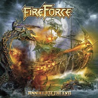 FireForce - Annihilate the Evil (2017) Album Info