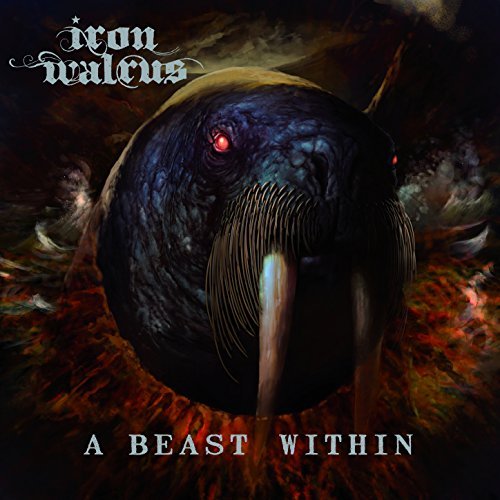 Iron Walrus - A Beast Within (2017) Album Info