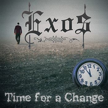 Exos - Time For A Change (2017) Album Info