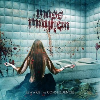 Mass Mayhem - Beware The Consequences (2017) Album Info