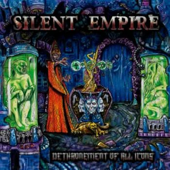 Silent Empire - Dethronement Of All Icons (2018) Album Info
