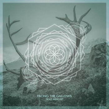 Facing The Gallows - Dead Mindset (2018) Album Info
