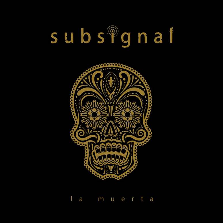 Subsignal - La Muerta (2018) Album Info