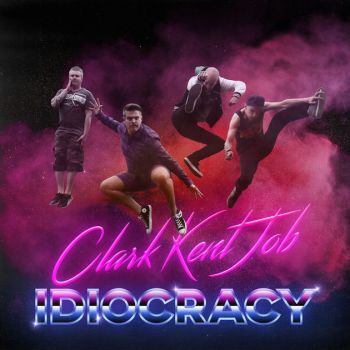 Clark Kent Job - Idiocracy (2018) Album Info