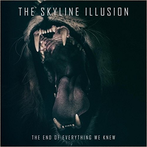 The Skyline Illusion - The End of Everything We Knew (2018) Album Info