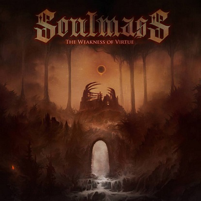Soulmass - The Weakness of Virtue (2018) Album Info
