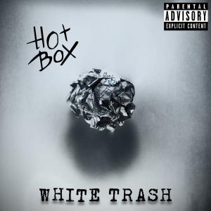 HotBox - White Trash (Deluxe Edition) (2018) Album Info