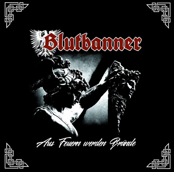 Blutbanner - Aus Feuern Werden Brande (2018) Album Info