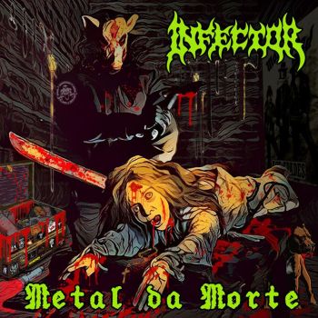 Infector - Metal da Morte (2018) Album Info