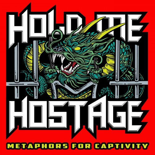 Hold Me Hostage - Metaphors For Captivity (2018) Album Info