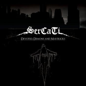 Sercati - Devoted, Demons And Mavericks (2018) Album Info