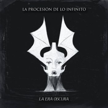 La Procesion De Lo Infinito - La Era Oscura (2018) Album Info