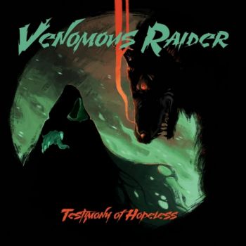 Venomous Raider - Testimony Of Hopeless (2018) Album Info