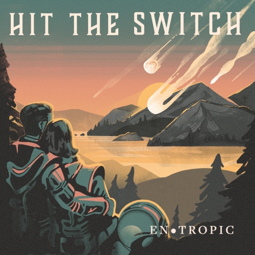 Hit the Switch - Entropic (2018) Album Info