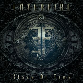 Enterfire - Slave Of Time (2018) Album Info
