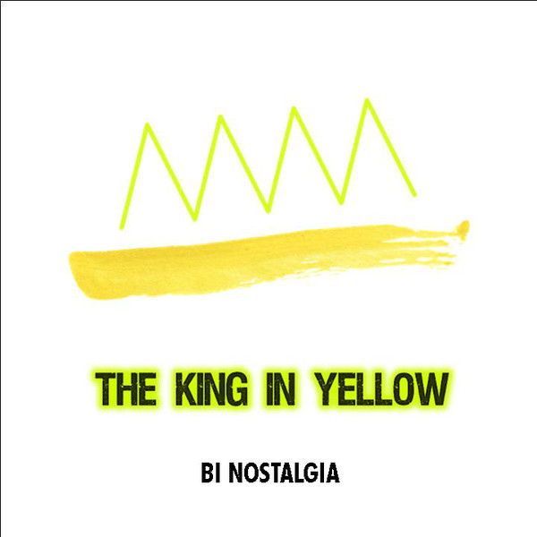 Bi Nostalgia - The King in Yellow (2018) Album Info