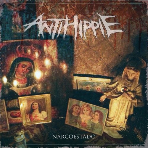 AntiHippie - Narcoestado (2017)